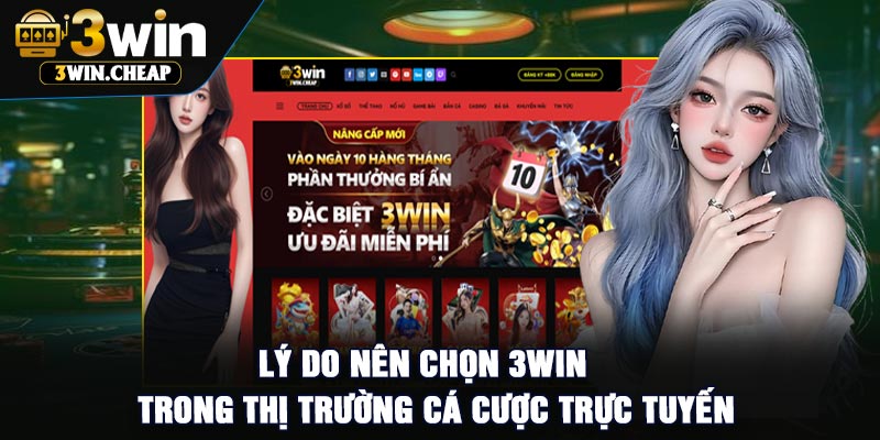 Lý Do Nên Chọn 3Win Trong Thị Trường Cá Cược Trực Tuyến
